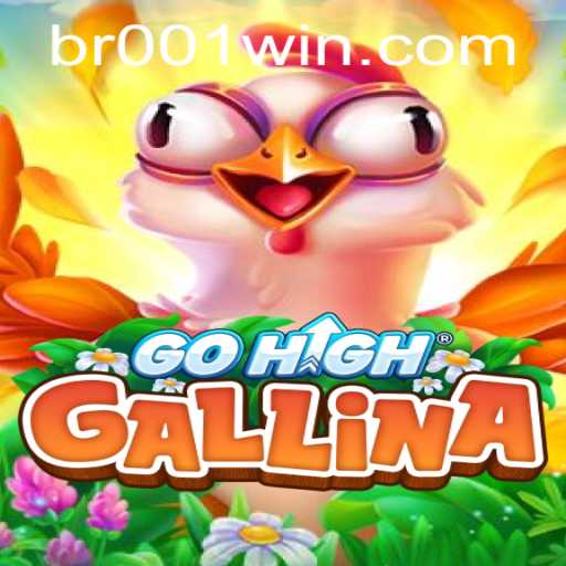 GoHighGallina: Descubra o Jogo Fenômeno com a Palavra-chave 001win